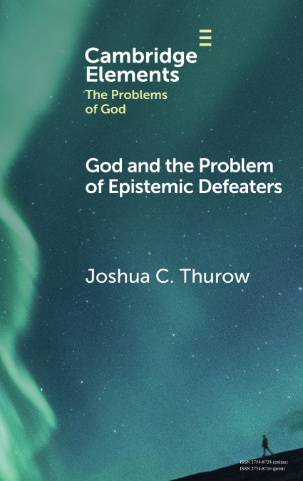 God and the Problem of Epistemic Defeaters