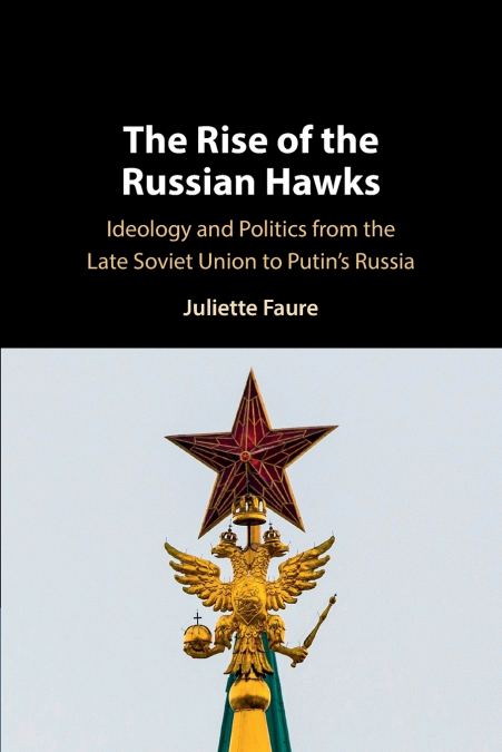 The Rise of the Russian Hawks