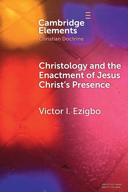 Christology and the Enactment of Jesus Christ’s Presence