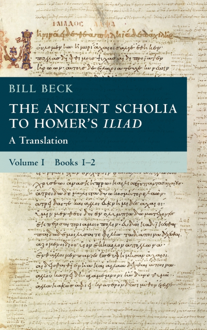 The Ancient Scholia to Homer’s Iliad