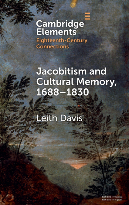 Jacobitism and Cultural Memory, 1688-1820