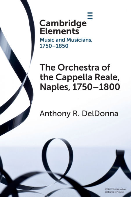 The Orchestra of the Cappella Reale, Naples, 1750-1800