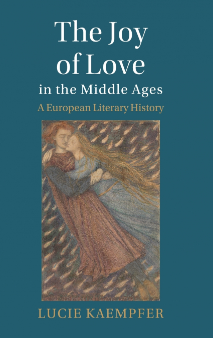The Joy of Love in the Middle Ages
