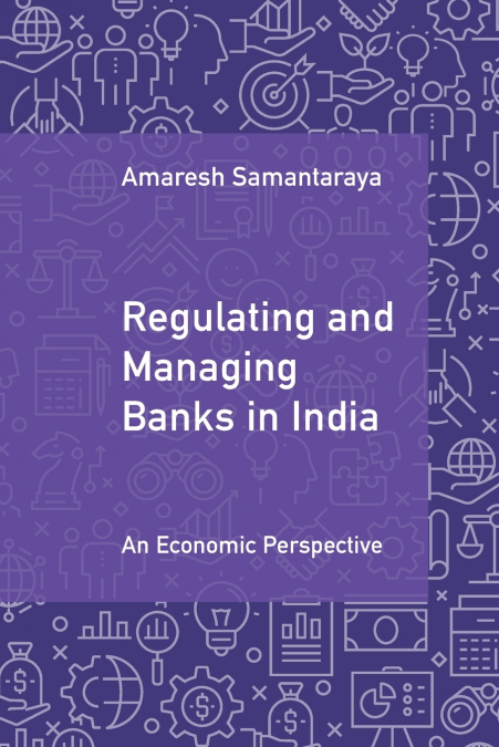 Regulating and Managing Banks in India