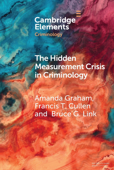 The Hidden Measurement Crisis in Criminology