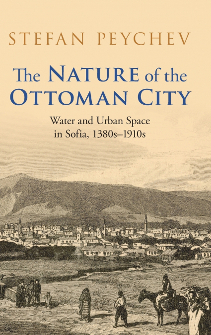The Nature of the Ottoman City