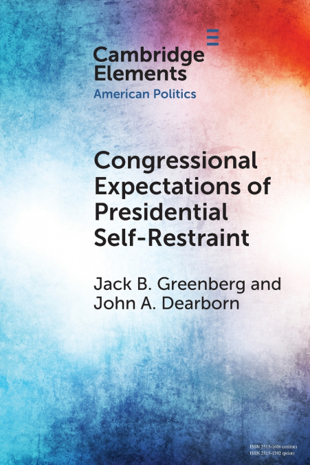 Congressional Expectations of Presidential Self-Restraint