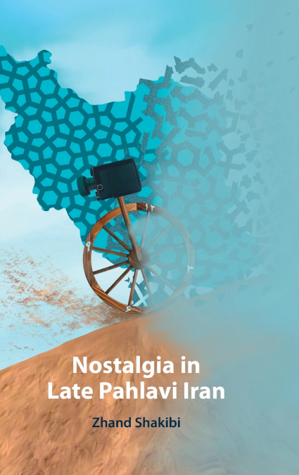 Nostalgia in Late Pahlavi Iran
