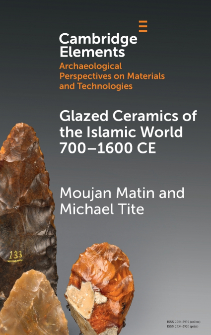 Glazed Ceramics of the Islamic World 700-1600 CE