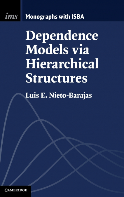 Dependence Models via Hierarchical Structures