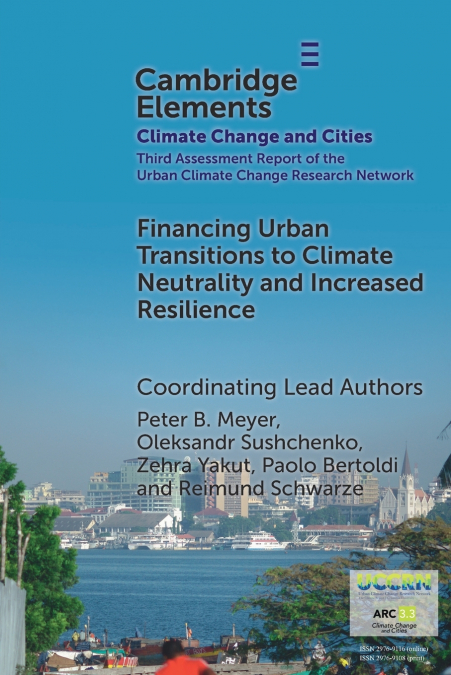 Financing Urban Transitions to Climate Neutrality and Increased Resilience in Cities