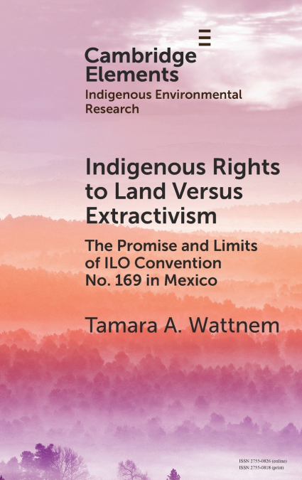 Indigenous Rights to Land Versus Extractivism