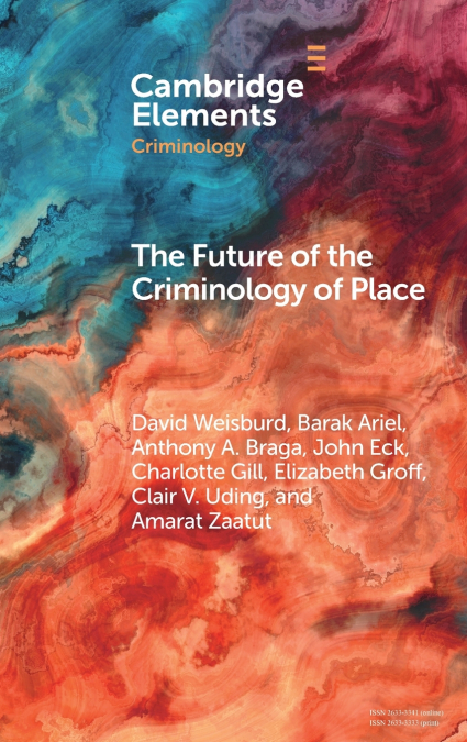 The Future of the Criminology of Place
