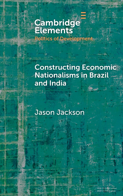 Constructing Economic Nationalisms in Brazil and India