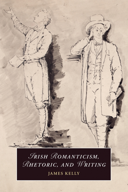 Irish Romanticism, Rhetoric, and Writing