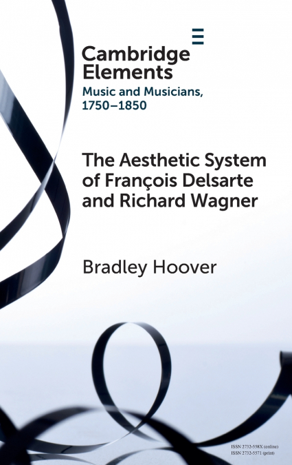 The Aesthetic System of François Delsarte and Richard Wagner