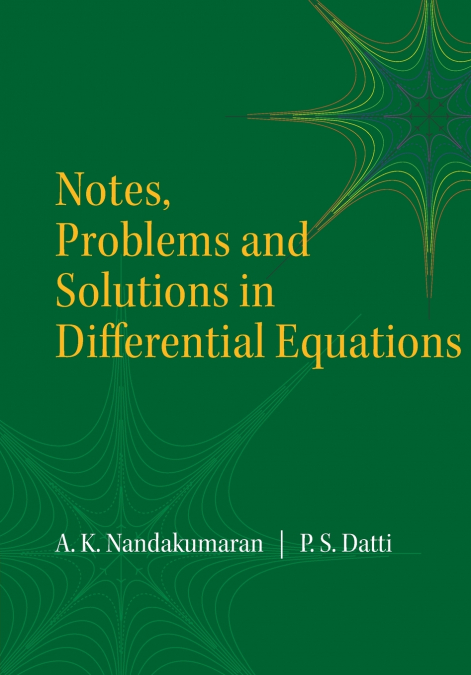 Notes, Problems and Solutions in Differential Equations
