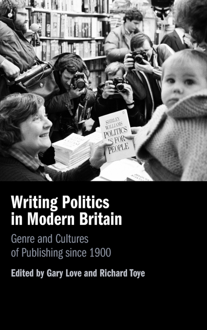 Writing Politics in Modern Britain