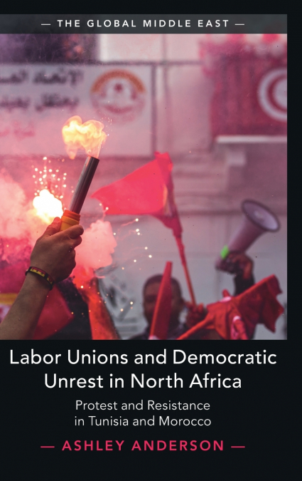 Labor Unions and Democratic Unrest in North Africa