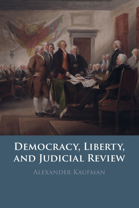 Democracy, Liberty, and Judicial Review