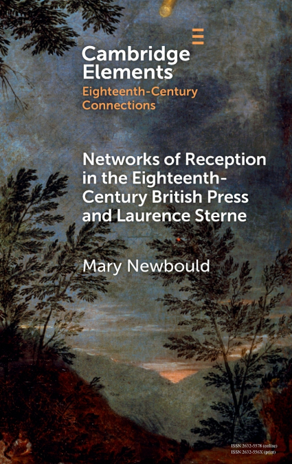 Networks of Reception in the Eighteenth-Century British Press and Laurence Sterne