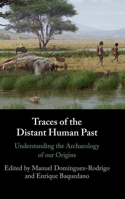Traces of the Distant Human Past