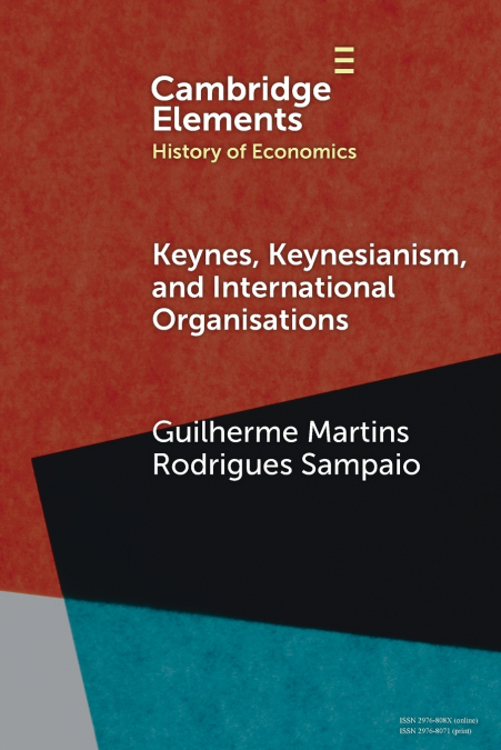 Keynes, Keynesianism, and International Organisations