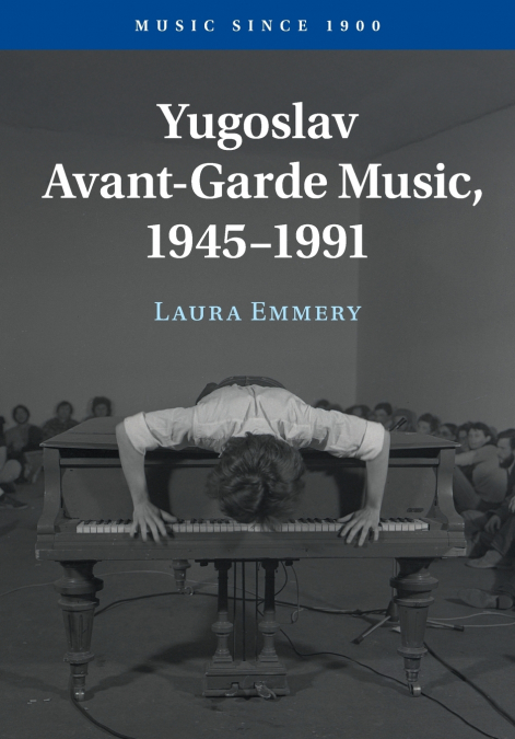 Yugoslav Avant-Garde Music, 1945-1991