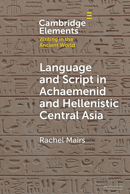 Language and Script in Achaemenid and Hellenistic Central Asia