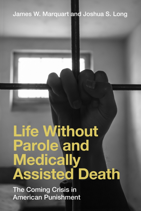 Life Without Parole and Medically Assisted Death
