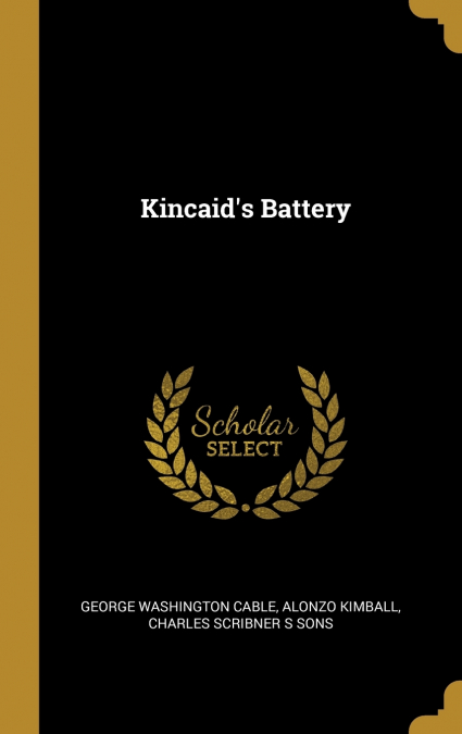 Kincaid’s Battery