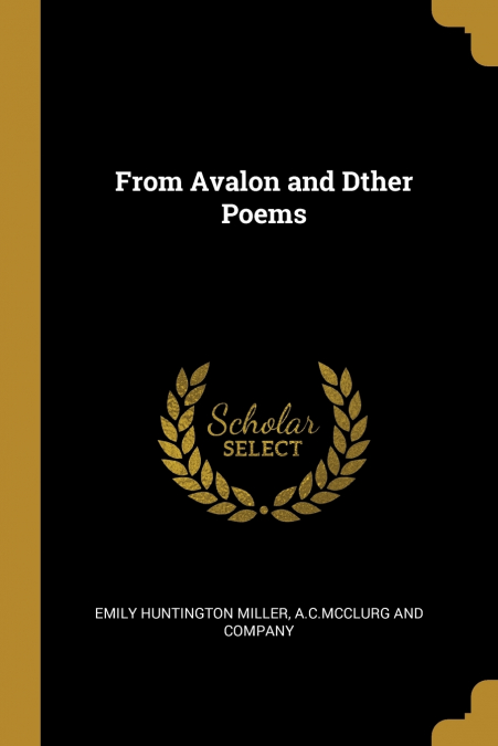 From Avalon and Dther Poems