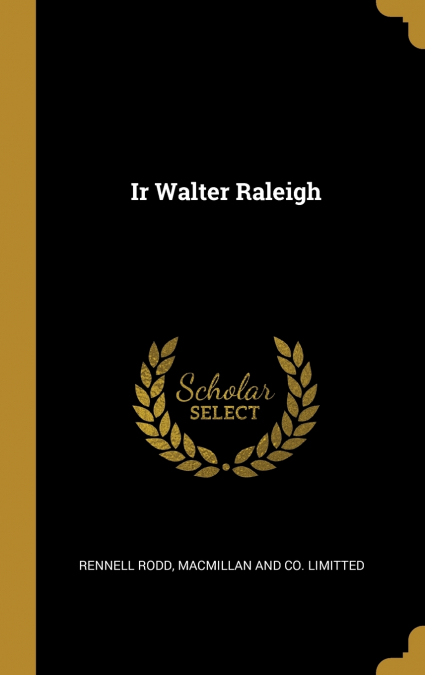 Ir Walter Raleigh