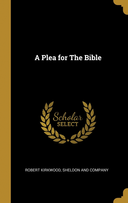 A Plea for The Bible