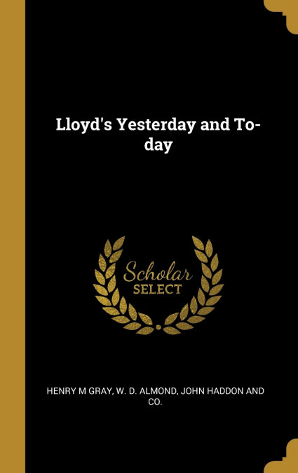 Lloyd’s Yesterday and To-day