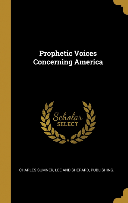 Prophetic Voices Concerning America