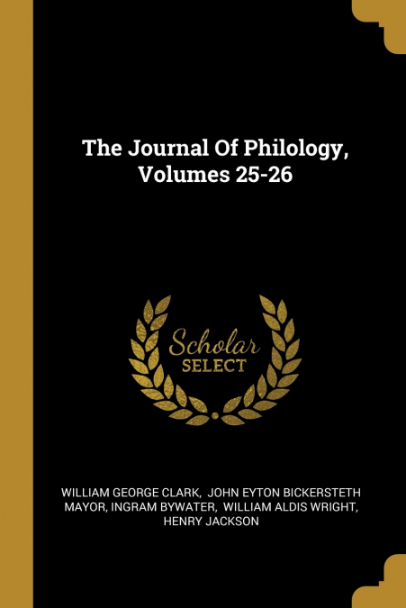 The Journal Of Philology, Volumes 25-26