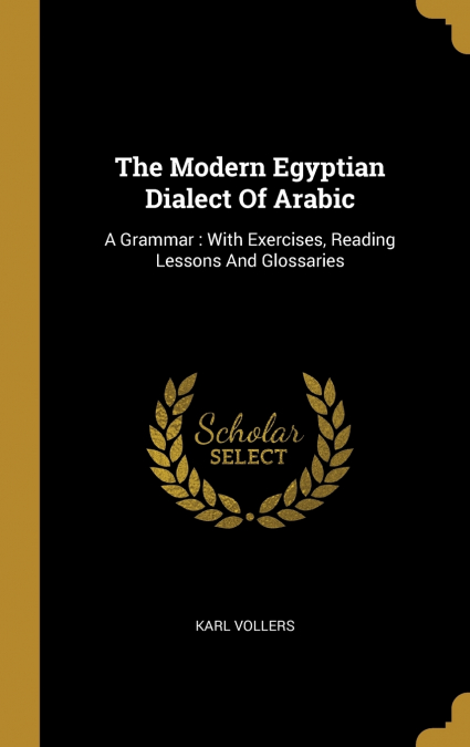 The Modern Egyptian Dialect Of Arabic