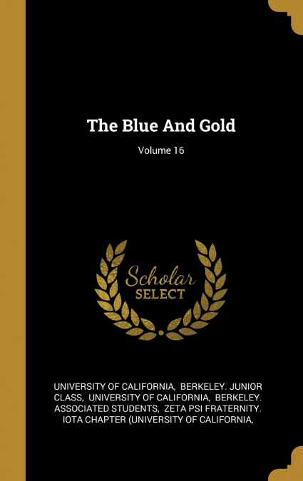 The Blue And Gold; Volume 16