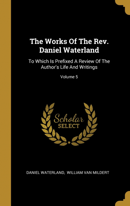 The Works Of The Rev. Daniel Waterland