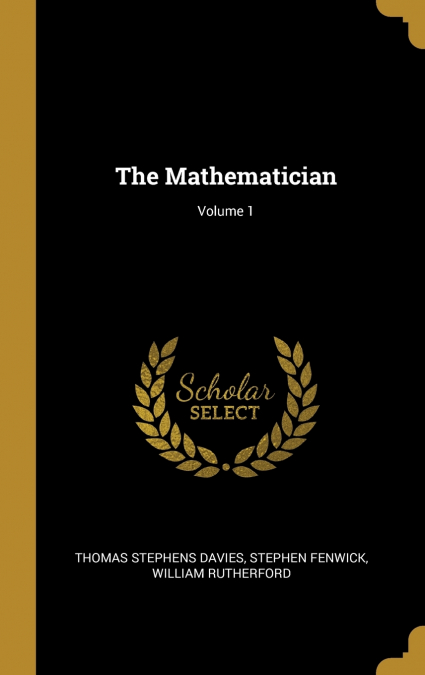The Mathematician; Volume 1