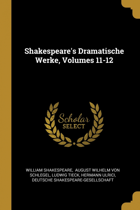 Shakespeare’s Dramatische Werke, Volumes 11-12