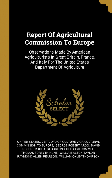 Report Of Agricultural Commission To Europe