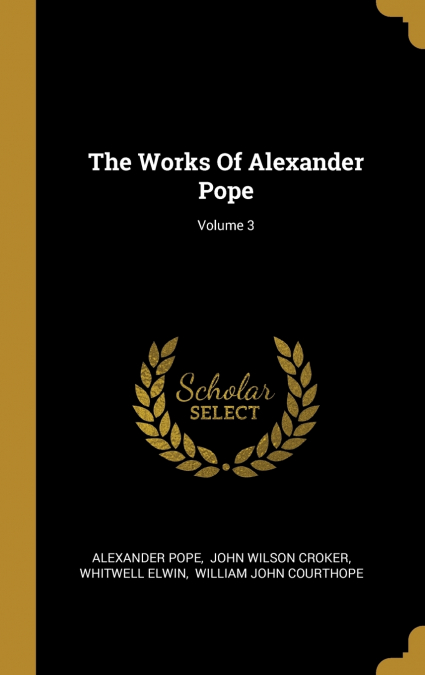The Works Of Alexander Pope; Volume 3