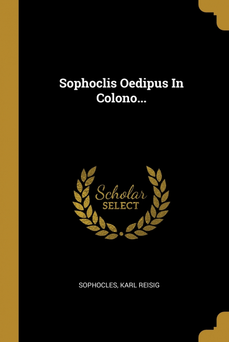 Sophoclis Oedipus In Colono...