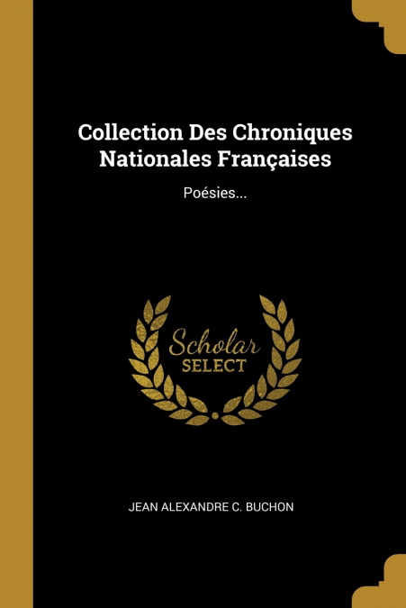Collection Des Chroniques Nationales Françaises