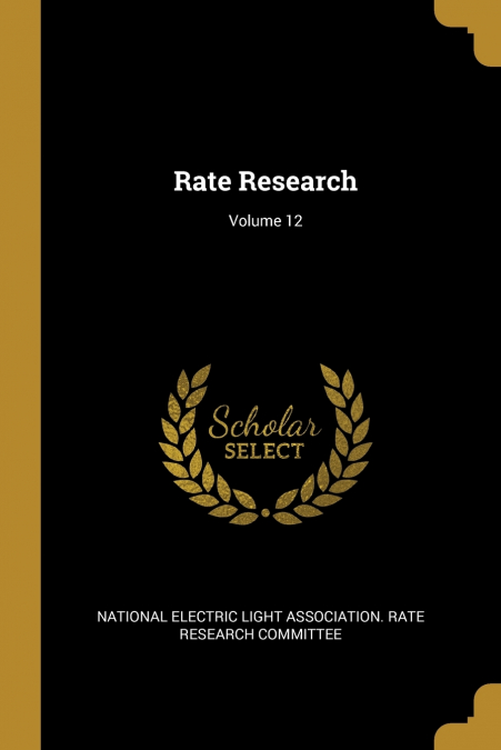 Rate Research; Volume 12