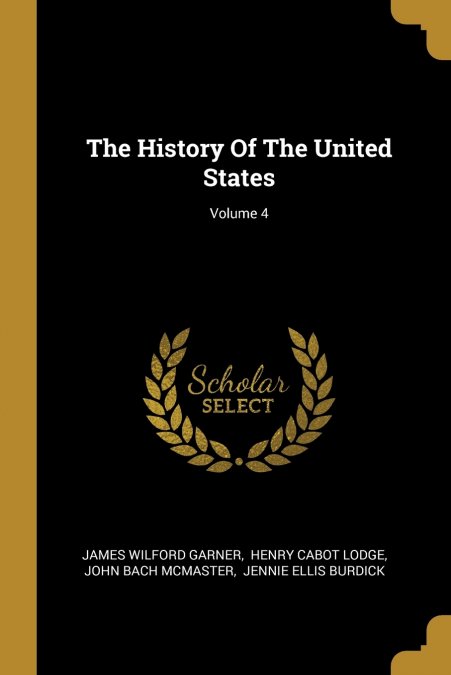 The History Of The United States; Volume 4