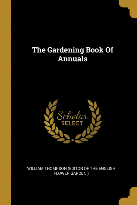 The Gardening Book Of Annuals