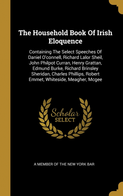 The Household Book Of Irish Eloquence